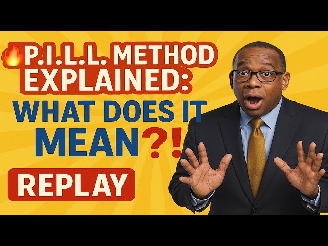 P.I.L.L. Method Explained!