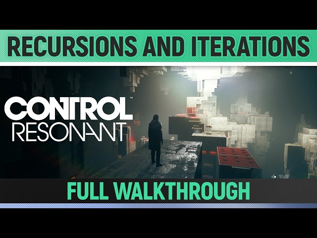 Control Resonant - Recursions and Iterations - Full Walkthrough
