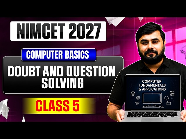 NIMCET 2027  Doubt And Question Solving | Computer Fundamentals & Applications | Class 5