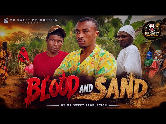 THE BLOOD AND SAND | The New CDC Chairman Who Betrayed His People | MR SWEET PRODUCTION