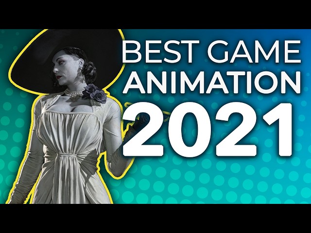 The Best Game Animation of 2021