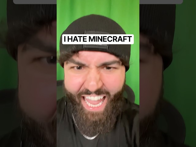 I HATE MINECRAFT BRO