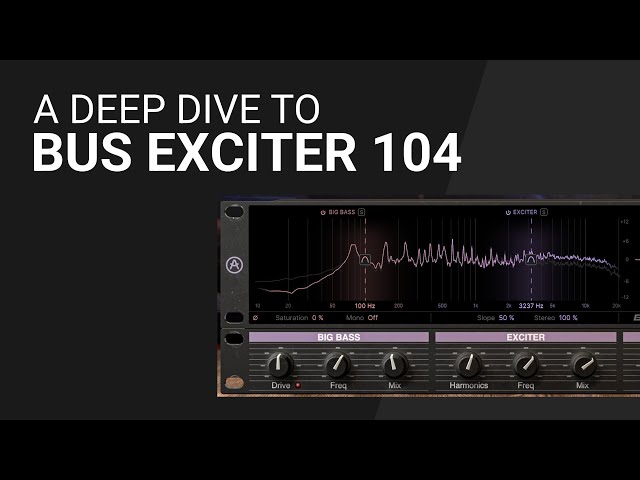 BUS EXCITER 104 by ARTURIA deep dive guide tutorial