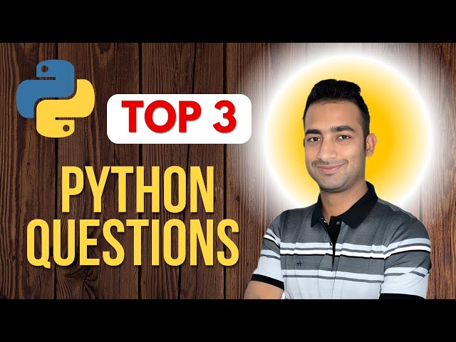 Top 3 Python Interview Questions For Data Analyst and Engineers