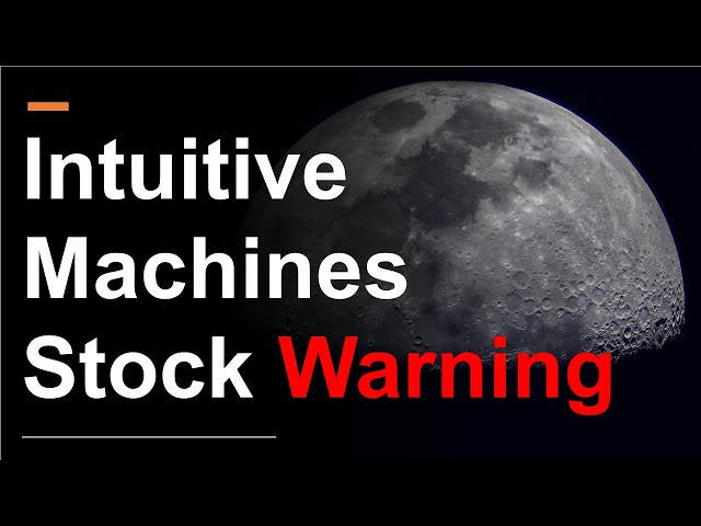 Intuitive Machines Stock | Why $LUNR Will Fall