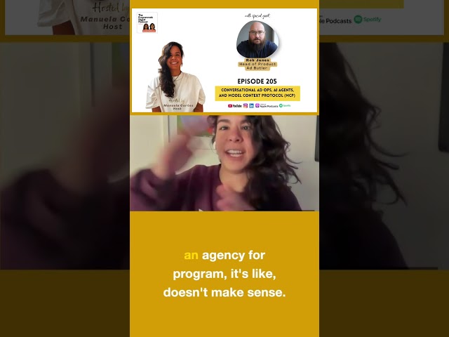 Episode 205, Manuela Cortes interviews Rob Butler on Agentic Ad Ops & Media Buying