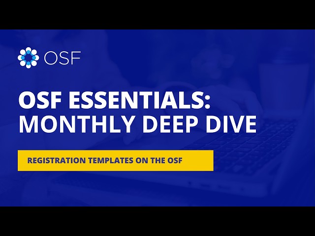 OSF Essentials: Registration Templates on the OSF