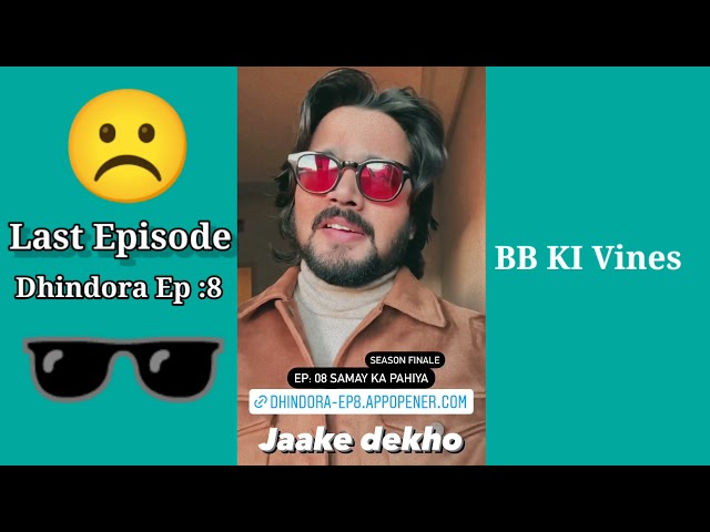 Dhindora | Samay ka pahiya Ep 08 :  bb ki Vines | bhuvam Bam #bbkivines #lastepisode  #bhuvanbam