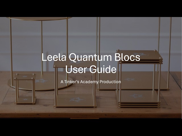 LeelaQ Quantum Blocs User Guide