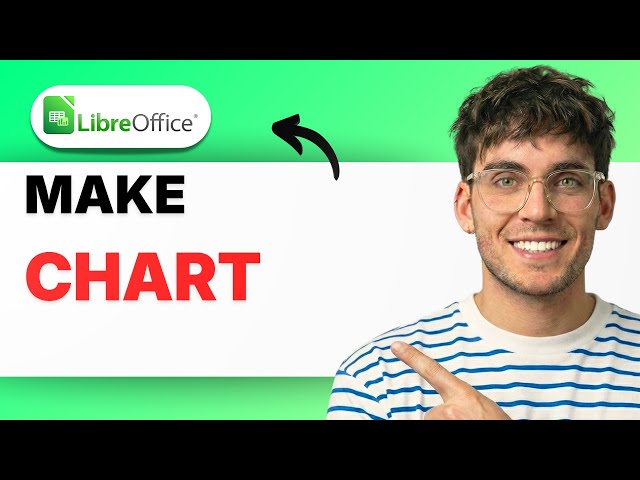 How to Make a Chart in LibreOffice Calc [2026 Full Guide]