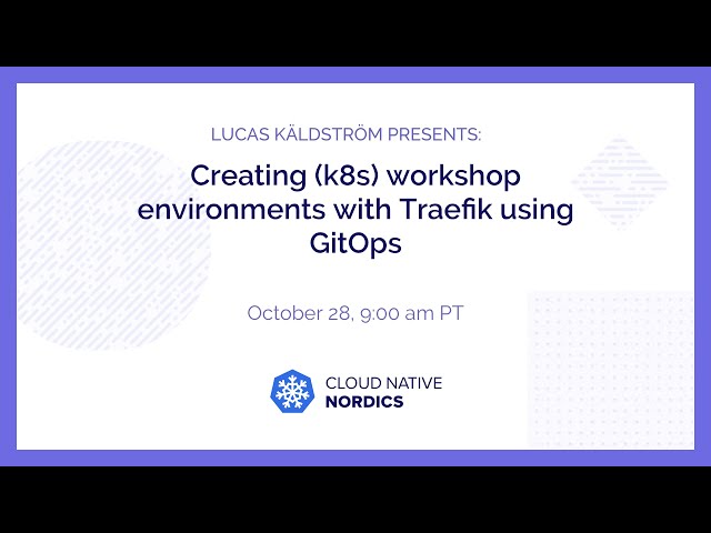 Creating (k8s) workshop environments with Traefik using GitOps