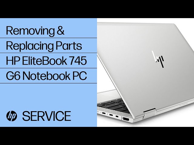 Removing & replacing parts for HP EliteBook 745 G6 | HP Computer Service