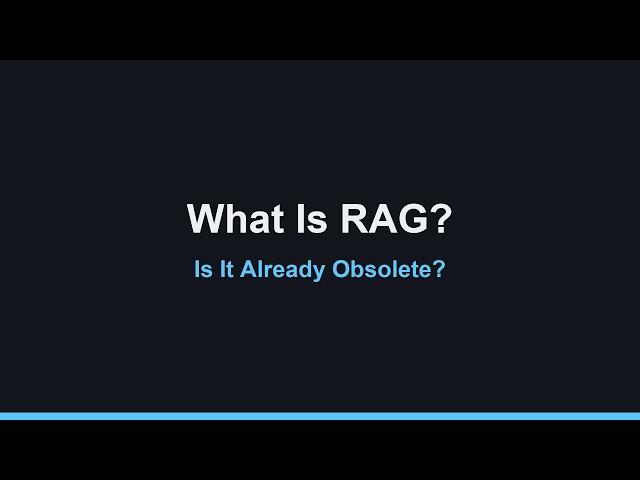 What Is RAG? | Is It Already Being Replaced in 2026?