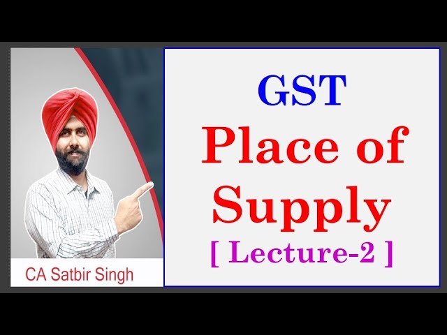 Place of Supply in GST I Part-2