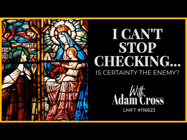 Why Certainty can DESTROY Faith (Scrupulosity & Compulsions)