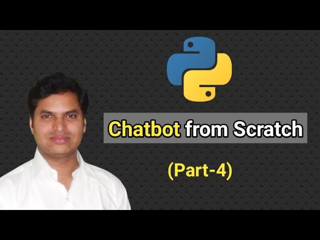 Python Chatbot from Scratch Part 4