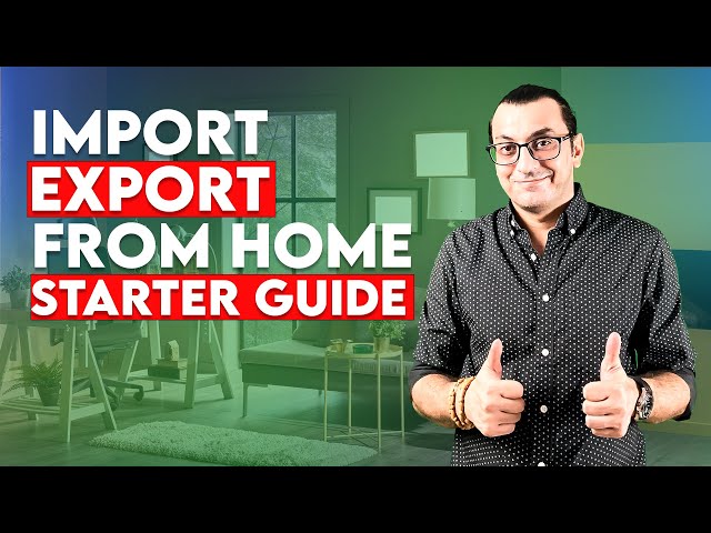 How to Start an Import Export Business from Home (Step-by-Step Guide for 2025)