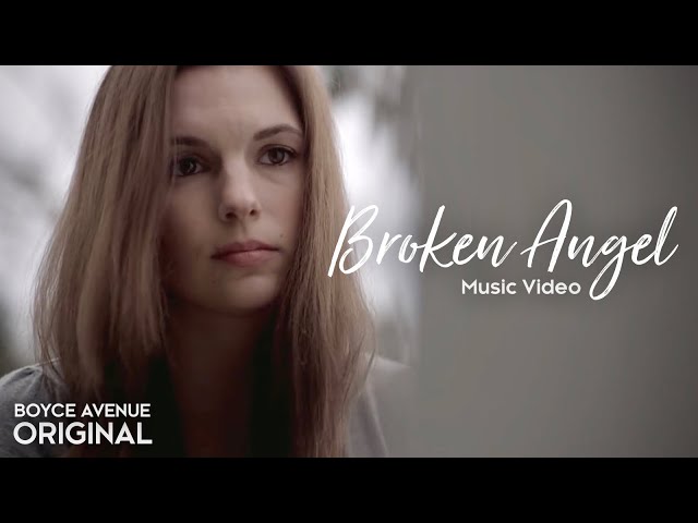 Boyce Avenue - Broken Angel (Original Music Video) on Spotify & Apple