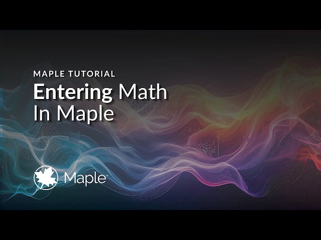 Entering Math in Maple