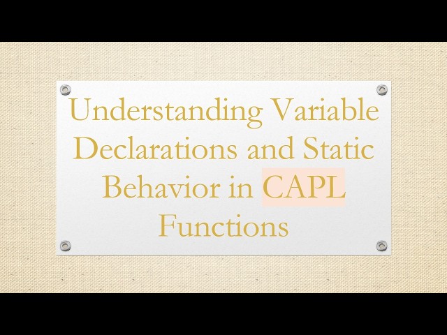 Understanding Variable Declarations and Static Behavior in CAPL Functions