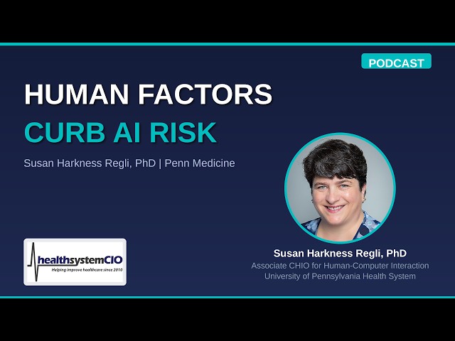 Human Factors Work Curbs AI Usability Risk | Penn Medicine's Susan Harkness Regli, PhD