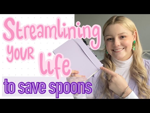 Save your spoons! How I'm Streamlining my life for better chronic illness and disability management