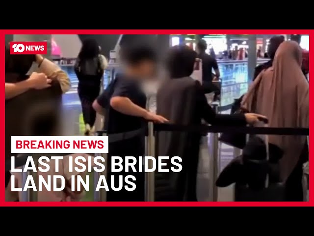 Flight Containing Last ISIS Brides From Syria Touches Down In Sydney | 10 News