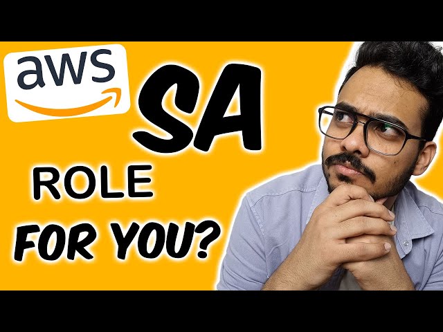 AWS Solutions Architect Role explained | 2023