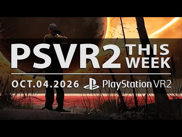 PSVR2 THIS WEEK | October 4, 2026 | Into The Radius 2 is Finally Here!
