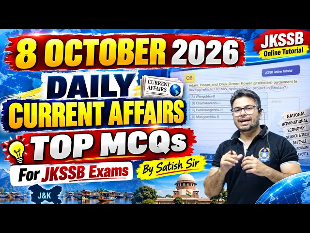 JKSSB Daily Current Affairs October 8, 2026 🔥 | Most Important MCQs for JKSSB Exams | Satish Sir