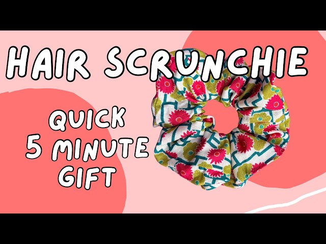 5 Minute DIY Scrunchie Tutorial | Easy Handmade Hair Scrunchies Gift Idea