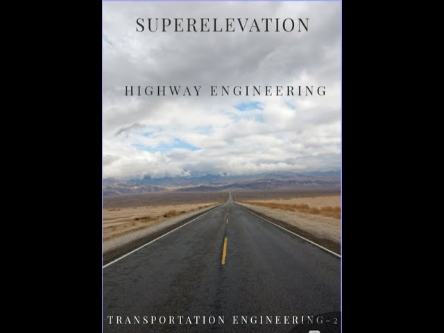 Superelevation | Transportation Engineering |Derivation of Superelevation #civil #highwayengineering