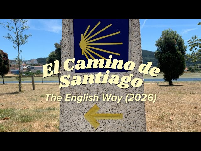 Camino Inglés in 4 Days | My Toughest Camino de Santiago Yet
