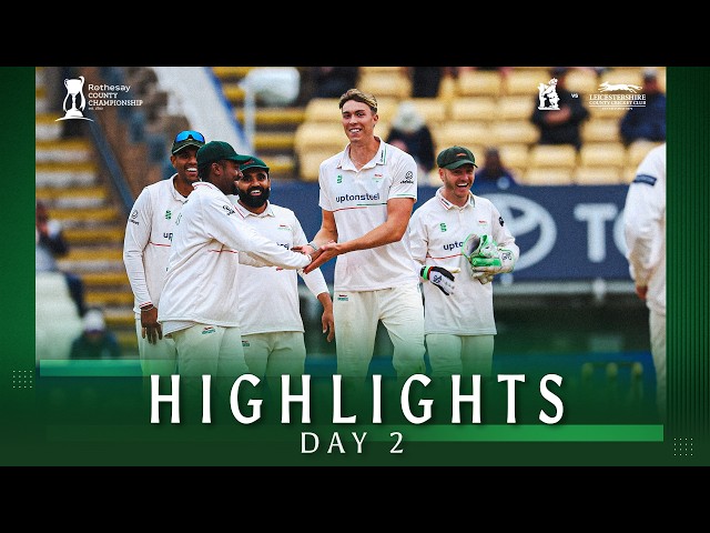HIGHLIGHTS | Warwickshire vs Leicestershire | Day 2 | Rothesay County Championship