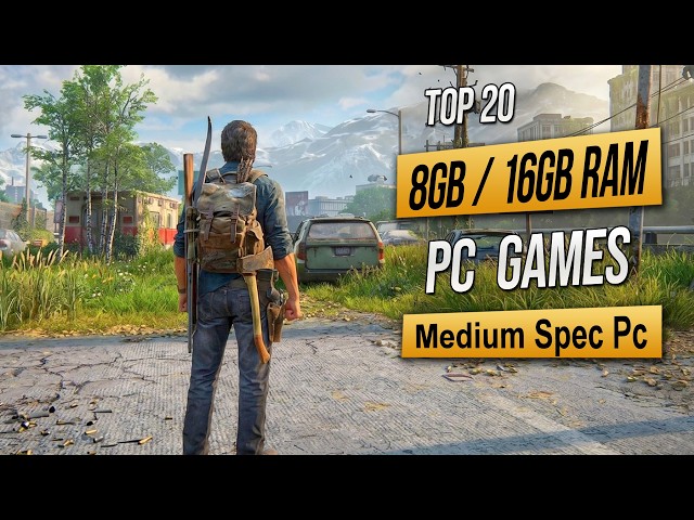 Top 20 Best Mid Spec Pc Games For (8GB RAM / 16GB RAM / 4GB VRAM) 2026