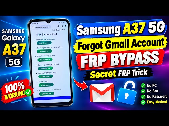 🔥 Secret FRP Trick | Samsung A37 5G FRP Bypass 🔥 if Forgot Gmail Account | No PC No Password