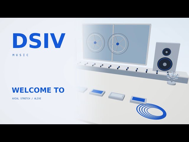 WELCOME TO — AXIAL STRETCH / ALIVE V3 | DSIV