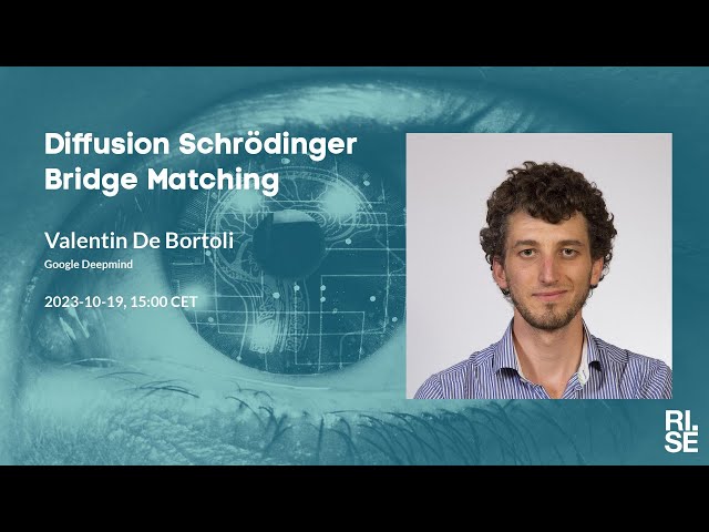 Valentin De Bortoli: Diffusion Schrödinger Bridge Matching