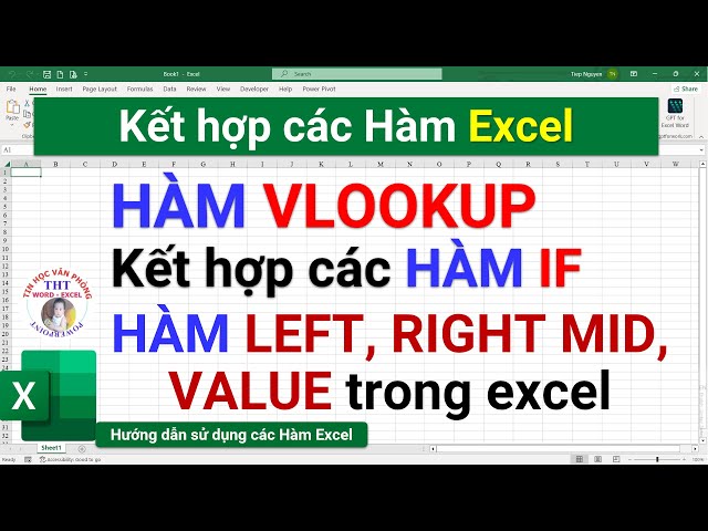 Hàm VLOOKUP trong Excel | Hàm VLOOKUP kết hợp các hàm excel: IF, left, right, mid, value, len