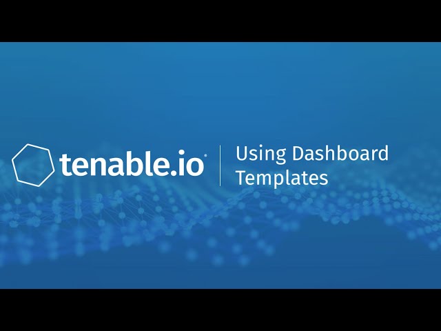 Using Dashboard Templates in Tenable.io