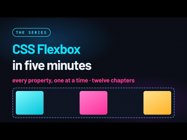 CSS Flexbox in 5 Minutes — every property, one at a time