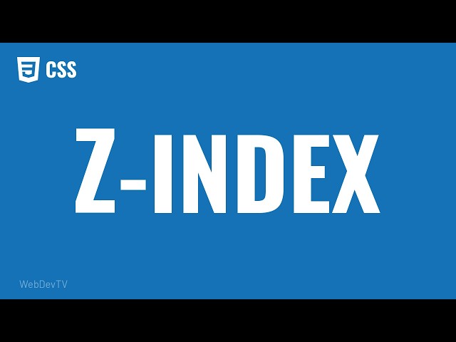 CSS z-index Explained: Stacking Overlapping Elements