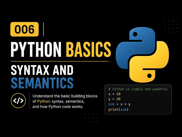 006 | Python Basics  Syntax and Semantics