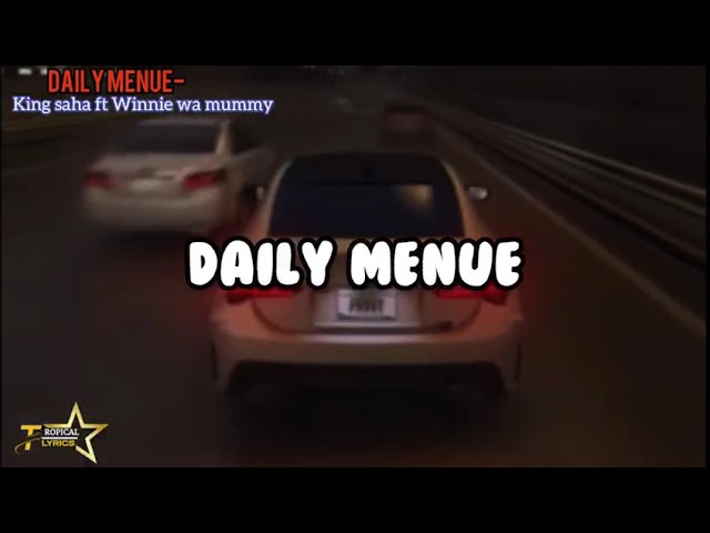 Daily Menu -  Winnie Wa Mummy & King Saha ( Official Lyrics Video )