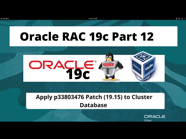 Oracle RAC 19c On Oracle Linux 8.5 - Part 12 - Apply p33803476 Patch (19.15) to Cluster Database