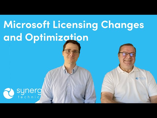 Microsoft Licensing Changes & Optimization