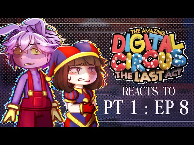 The Amazing Digital Circus React to Ep.8 || PART 1 || 2X SPEED || TADC react || GCRV ||