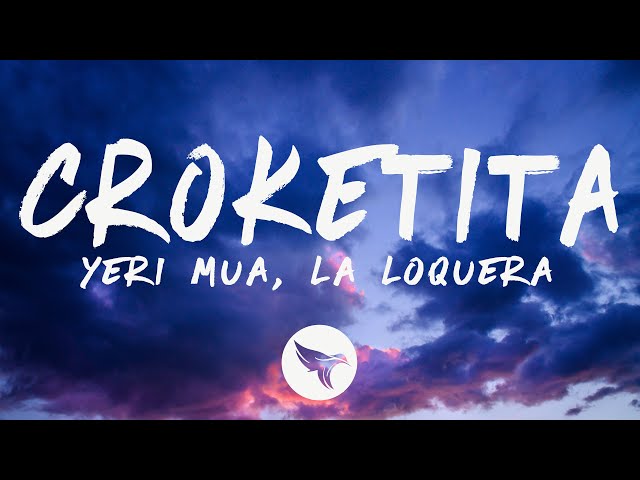 Yeri Mua, La Loquera - Croketita (Letra/Lyrics)