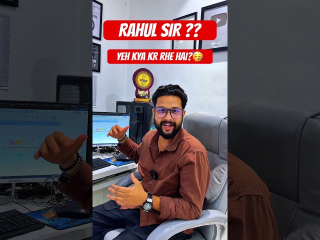 Yeh kya rhe hai ? Rahul Sir✅