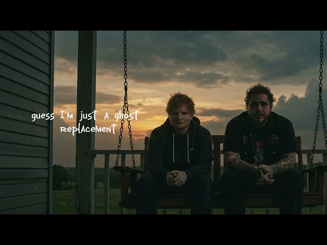 Post Malone & Ed Sheeran - Replacement | Lyrics Video 2025